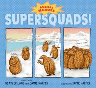 Cover-Bild zum Titel 'Supersquads!: Animal Heroes' von 'Heather Lang, Jamie Harper'