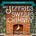 Mrs. Jeffries Sweeps the Chimney Lib/E - Emily Brightwell