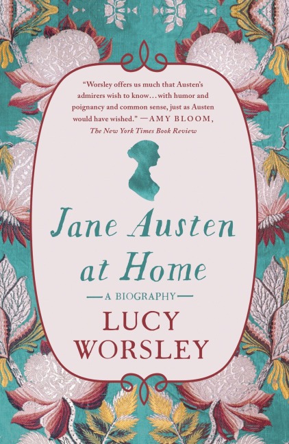 Jane Austen at Home - Lucy Worsley
