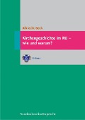 Cover-Bild zum Titel 'Kirchengeschichte im RU - wie und warum?' von 'Albrecht Geck'