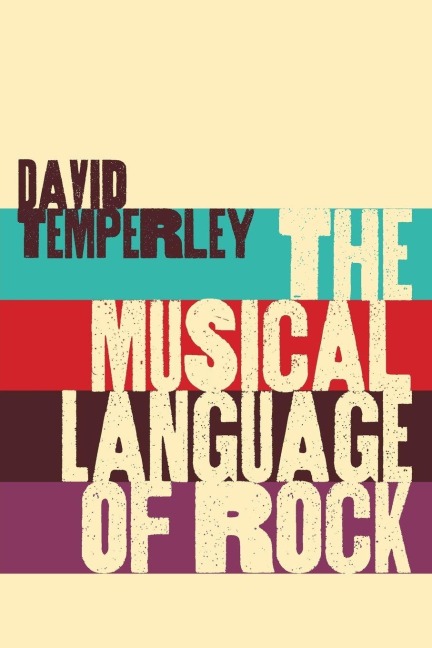 Musical Language of Rock - David Temperley