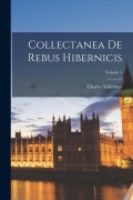 Cover-Bild zum Titel 'Collectanea De Rebus Hibernicis; Volume 1' von 'Charles Vallencey'