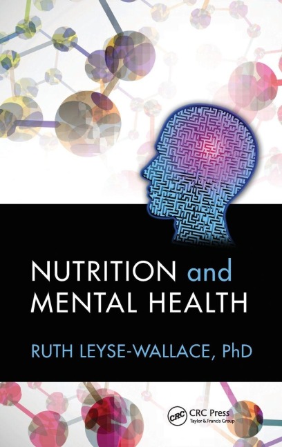 Nutrition and Mental Health - Ruth Leyse-Wallace