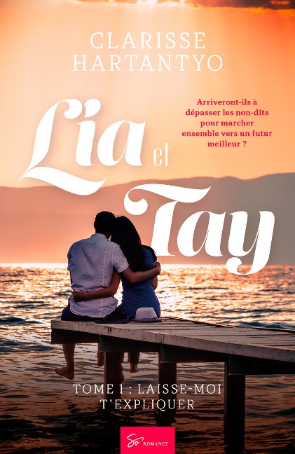 Lia et Tay -Laisse-moi t'expliquer - Clarisse Hartantyo