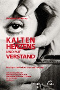 Cover-Bild zum Titel 'Kalten Herzens und mit Verstand' von 'Hanfried Schüttler'