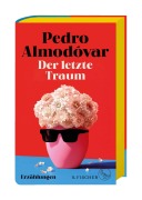 Cover-Bild zum Titel 'Der letzte Traum' von 'Pedro Almodóvar'