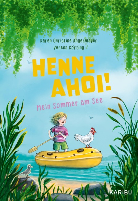 Henne ahoi! Mein Sommer am See - Karen Christine Angermayer