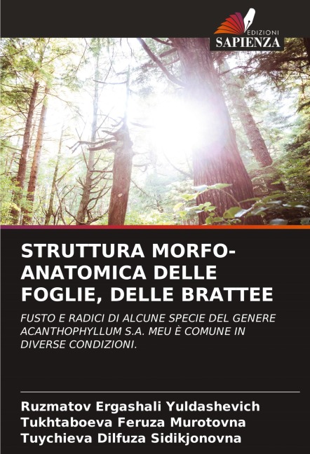 STRUTTURA MORFO-ANATOMICA DELLE FOGLIE, DELLE BRATTEE - Ruzmatov Ergashali Yuldashevich, Tukhtaboeva Feruza Murotovna, Tuychieva Dilfuza Sidikjonovna