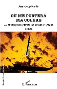 Cover-Bild zum Titel 'Où me portera ma colère' von 'Martin'