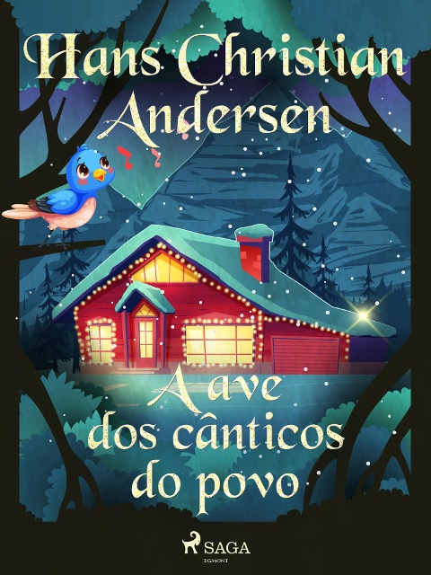 A ave dos cânticos do povo - H. C. Andersen