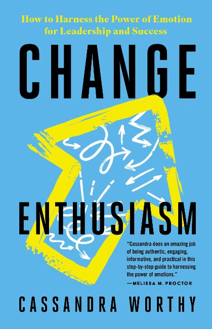 Change Enthusiasm - Cassandra Worthy