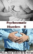 Cover-Bild zum Titel 'PSYCHOSOMATIC DISORDERS II' von 'Juan Moises de la Serna'