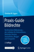 Cover-Bild zum Titel 'Praxis-Guide Bildrechte' von 'Christian W. Eggers'