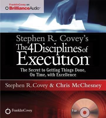 Stephen R. Covey's the 4 Disciplines of Execution - Stephen R Covey, Chris McChesney
