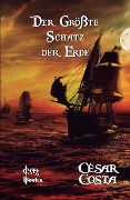 Cover-Bild zum Titel 'Der größte Schatz der Erde' von 'César Costa'