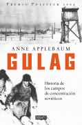 Cover-Bild zum Titel 'Gulag: Historia de Los Campos de Concentración Soviéticos / Gulag: A History of the Soviet Camps' von 'Anne Applebaum'