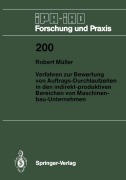 Cover-Bild zum Titel 'Verfahren zur Bewertung von Auftrags-Durchlaufzeiten in den indirekt-produktiven Bereichen von Maschinenbau-Unternehmen' von 'Robert Müller'