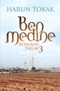 Cover-Bild zum Titel 'BEN MEDINE Konusan Taslar - 3' von 'Harun Tokak'