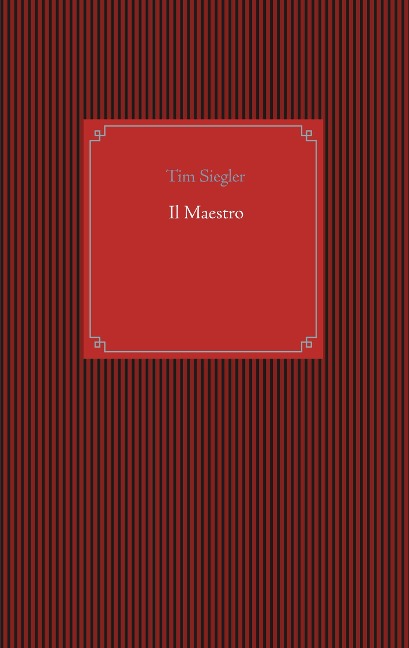 Il Maestro - Tim Siegler