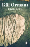 Cover-Bild zum Titel 'Kül Ormani' von 'Güzide Ertürk'