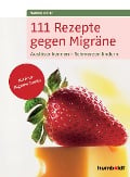 Cover-Bild zum Titel '111 Rezepte gegen Migräne' von 'Marion Jetter'