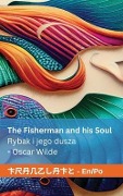 Cover-Bild zum Titel 'The Fisherman and his Soul / Rybak i jego dusza' von 'Oscar Wilde'