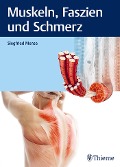 Cover-Bild zum Titel 'Muskeln, Faszien und Schmerz' von 'Siegfried Mense'