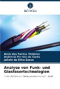 Analyse von Funk- und Glasfasertechnologien - Assis Dos Santos Meireles, Andrécia Pereira Da Costa, Juliete Da Silva Souza