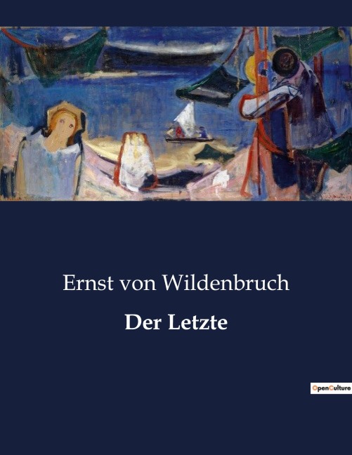 Der Letzte - Ernst Von Wildenbruch