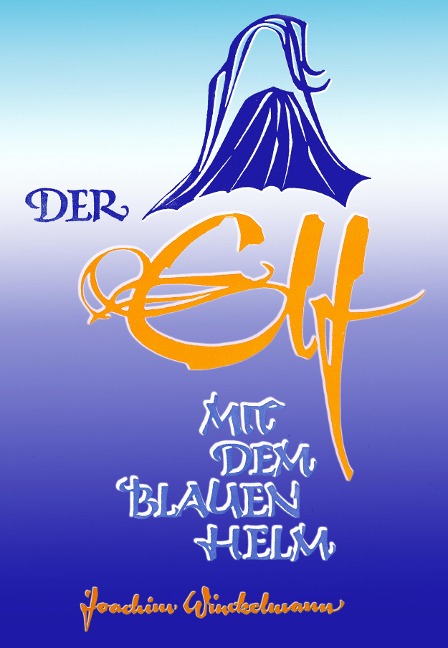 Der Elf mit dem blauen Helm - Joachim Winckelmann