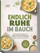 Cover-Bild zum Titel 'Endlich Ruhe im Bauch: Das Gastritis Kochbuch mit magenschonenden Rezepten bei Gastritis, Sodbrennen & Reizmagen - Einfach, lecker & alltagstauglich - inkl. 30-Tage-Plan + 5 Bonus-E-Books' von 'Sophie Keller'
