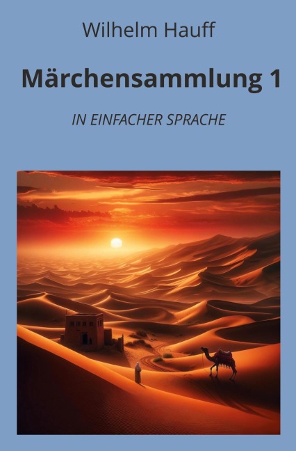 Märchensammlung 1: In Einfacher Sprache - Wilhelm Hauff