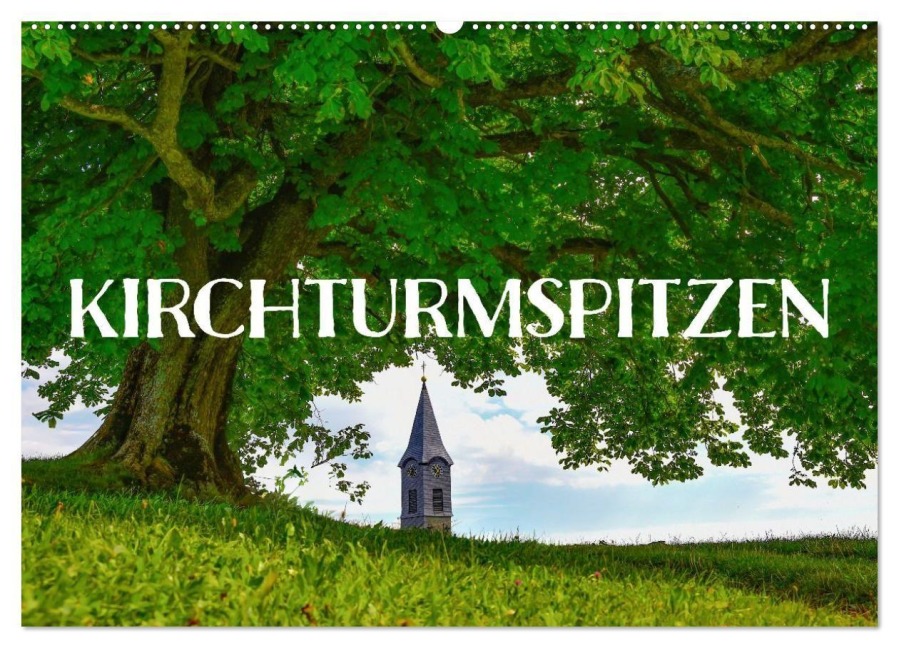 Kirchturmspitzen (Wandkalender 2026 DIN A2 quer), CALVENDO Monatskalender - Reinhold Ratzer