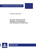 Cover-Bild zum Titel 'Analyse ökonomischer Modelle mit Methoden des Qualitative Reasoning' von 'Christian Steinmann'