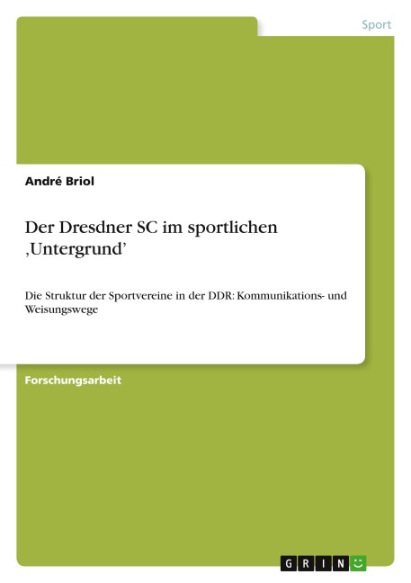 Der Dresdner SC im sportlichen 'Untergrund' - André Briol