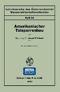 Amerikanischer Talsperrenbau - Josef Fritsch