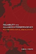 Reliability and Alliance Interdependence - Iain D. Henry