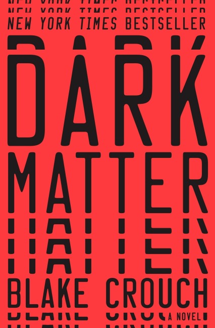 Dark Matter - Blake Crouch