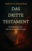 Cover-Bild zum Titel 'Das Dritte Testament' von 'Marko O. G. Schaumburg'