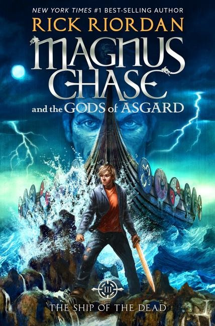 Magnus Chase and the Gods of Asgard, Book 3: Ship of the Dead, The-Magnus Chase and the Gods of Asgard, Book 3 - Rick Riordan