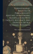 Cover-Bild zum Titel 'Phrenographic Register, Or Phrenologist's Assistant, In Recording Manipulations With Facility, Accuracy, And Despatch. (by M.a. Schimmel Penninck)' von 'Mary Anne Galton Schimmelpenninck'
