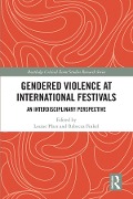 Cover-Bild zum Titel 'Gendered Violence at International Festivals' von ''