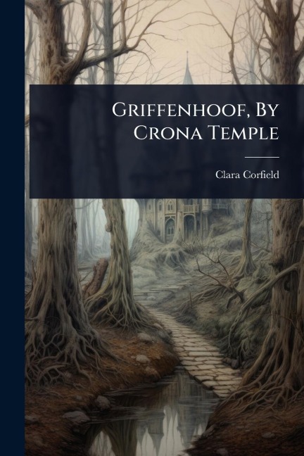 Griffenhoof, By Crona Temple - Clara Corfield