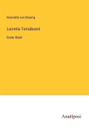 Cover-Bild zum Titel 'Lucretia Tornabuoni' von 'Henriette von Bissing'