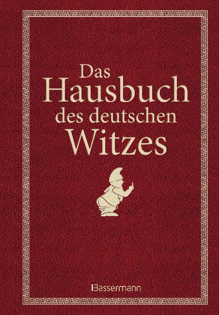 Das Hausbuch des deutschen Witzes - 