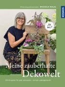 Cover-Bild zum Titel 'Meine zauberhafte Dekowelt' von 'Michaela Waldl'