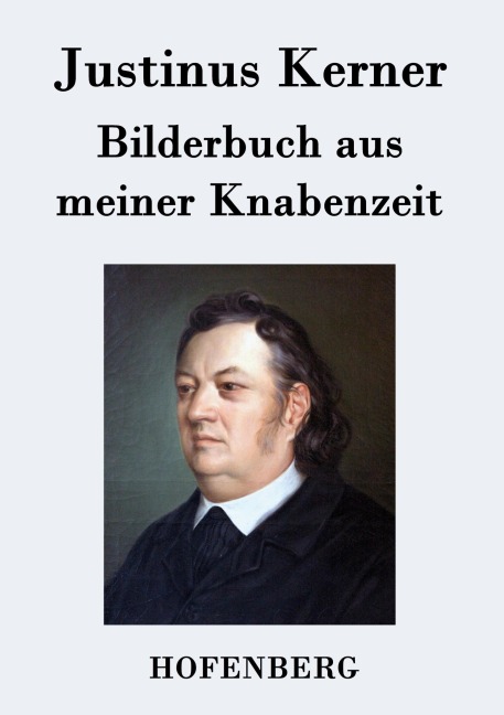 Bilderbuch aus meiner Knabenzeit - Justinus Kerner