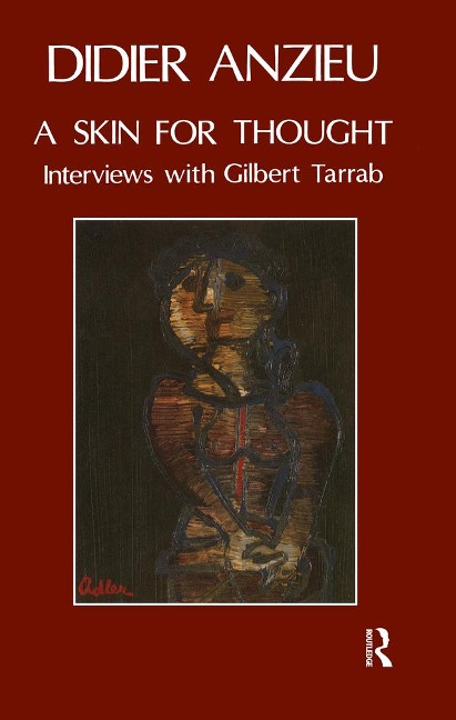 A Skin for Thought - Didier Anzieu, Gilbert Tarrab