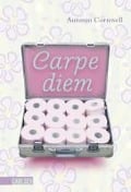 Cover-Bild zum Titel 'Carpe diem' von 'Autumn Cornwell'