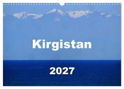 Cover-Bild zum Titel 'Kirgistan 2027 (Wandkalender 2027 DIN A3 quer), CALVENDO Monatskalender' von 'Sarah Louise Lämmlein'